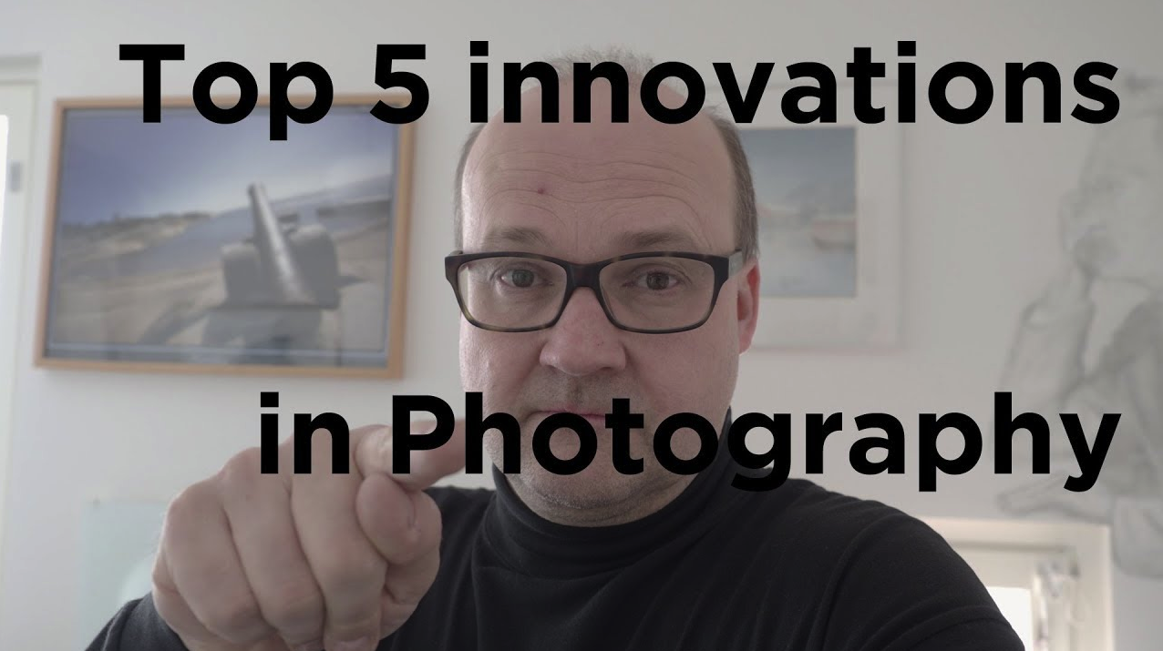 Top 5 innovations in photography