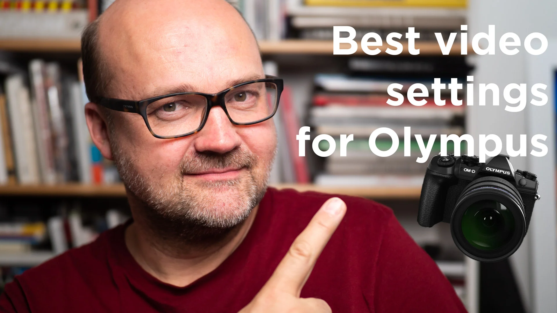 Best Video settings for Olympus – part 1